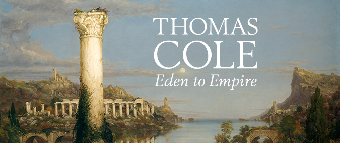 Thomas Cole: Eden to Empire